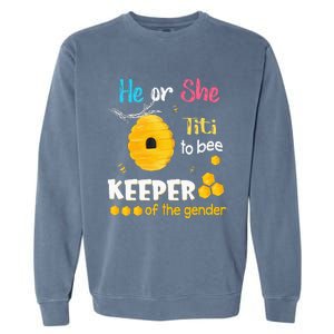 He or She Titi To Bee Keeper of The Gender Reveal Garment-Dyed Sweatshirt