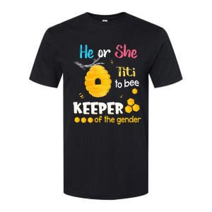 He or She Titi To Bee Keeper of The Gender Reveal Softstyle CVC T-Shirt