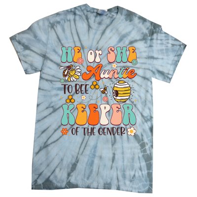 He Or She Auntie To Bee Keeper Of The Gender Reveal Tie-Dye T-Shirt