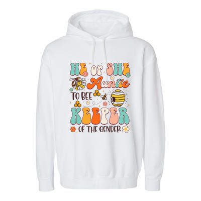 He Or She Auntie To Bee Keeper Of The Gender Reveal Garment-Dyed Fleece Hoodie