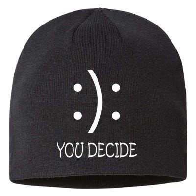 Happy Or Sad You Decide Smile Frown Sustainable Beanie