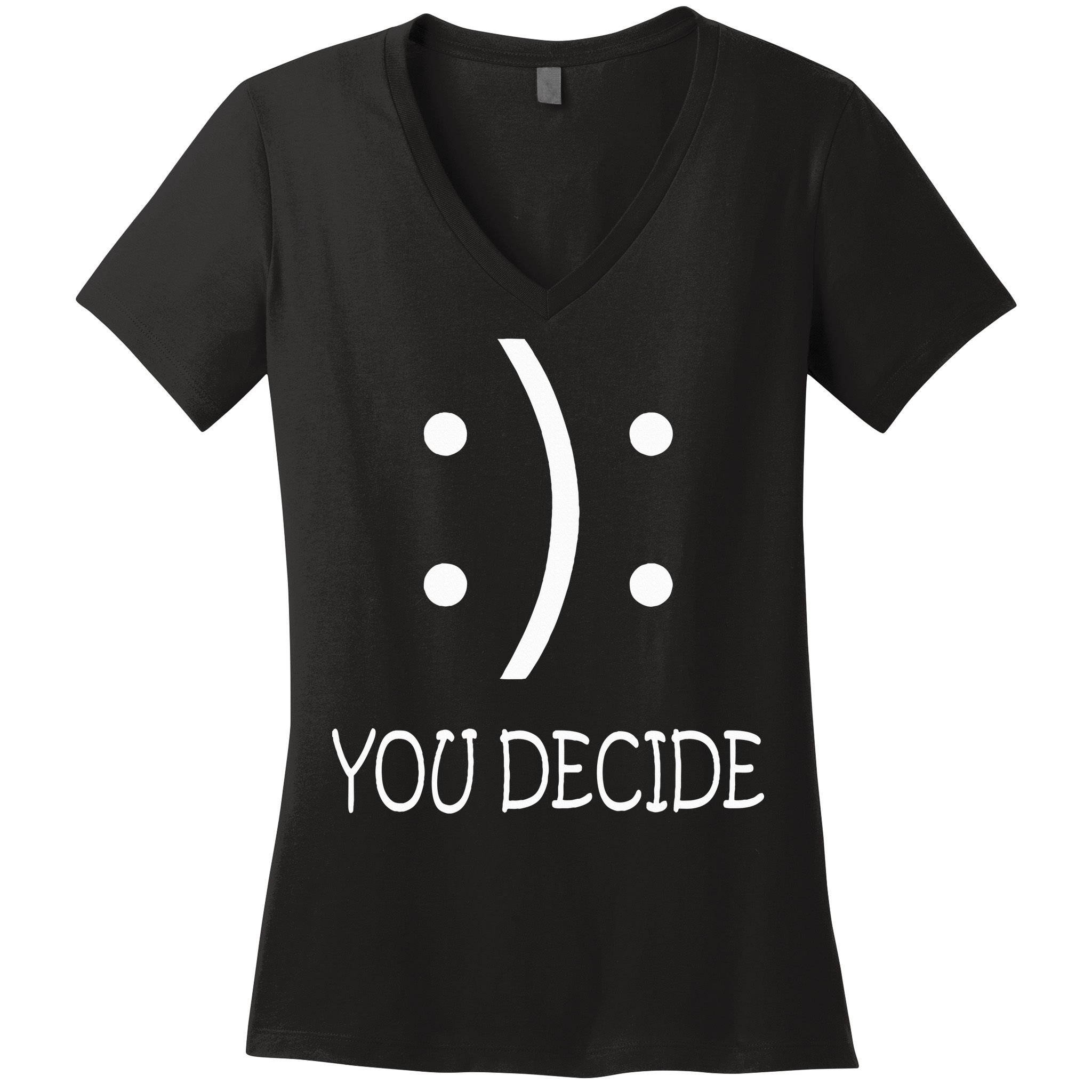 Happy Or Sad You Decide Smile Frown Women's V-Neck T-Shirt