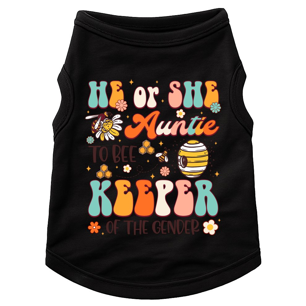 He Or She Auntie To Bee Keeper Of The Gender Reveal Groovy Doggie Tank