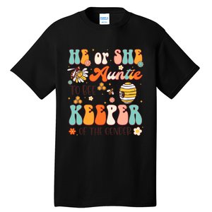 He Or She Auntie To Bee Keeper Of The Gender Reveal Groovy Tall T-Shirt