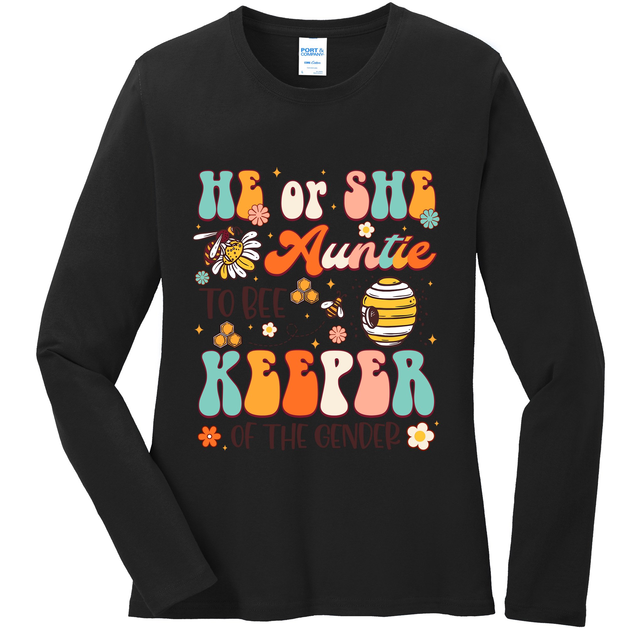 He Or She Auntie To Bee Keeper Of The Gender Reveal Groovy Ladies Long Sleeve Shirt