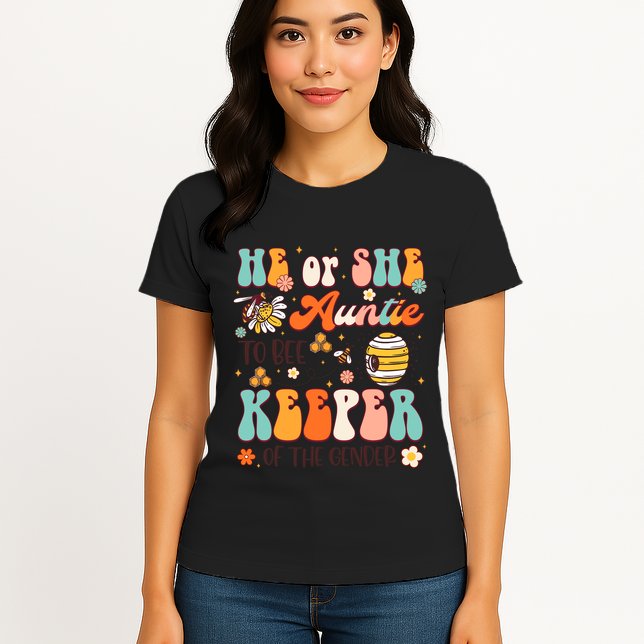 He Or She Auntie To Bee Keeper Of The Gender Reveal Groovy Womens T-Shirt