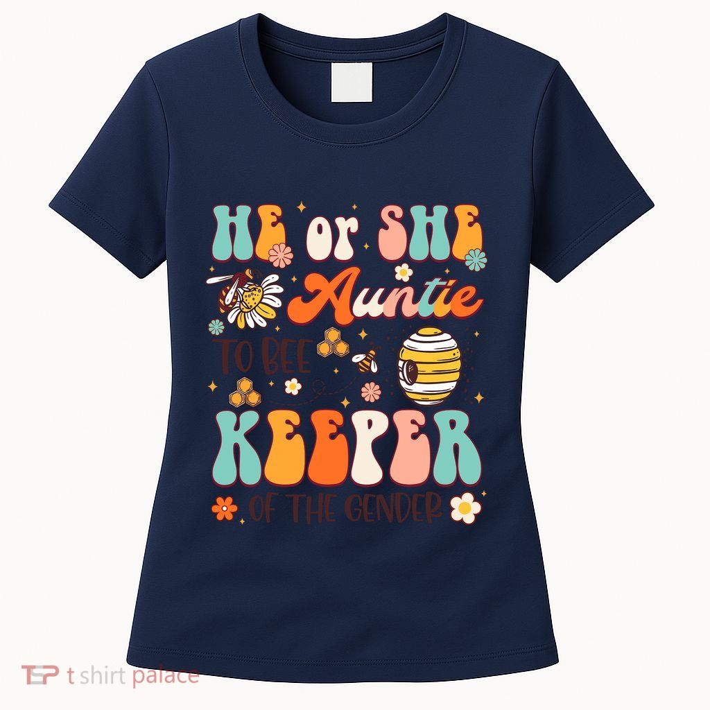 Auntie To Bee Keeper Of The Gender Reveal Announcemen Shirt T-Shirt Auntie To Bee Keeper Of The Gender Reveal Announcemen Shirt T-Shirt