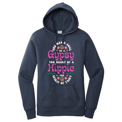 Hippie Or She Has The Soul Of A Gypsy The Heart Of A Hippie Gift Women's Pullover Hoodie