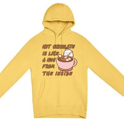 Hot Chocolate Is Like A Mug From The Inside Premium Pullover Hoodie