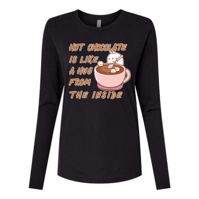 Hot Chocolate Is Like A Mug From The Inside Womens Cotton Relaxed Long Sleeve T-Shirt