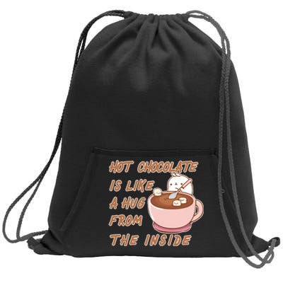 Hot Chocolate Is Like A Mug From The Inside Sweatshirt Cinch Pack Bag