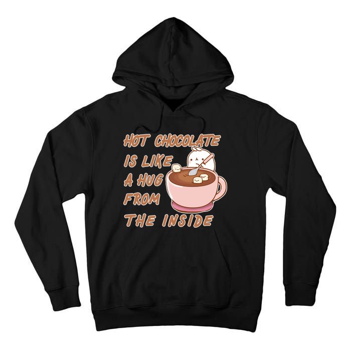 Hot Chocolate Is Like A Mug From The Inside Tall Hoodie