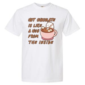 Hot Chocolate Is Like A Mug From The Inside Garment-Dyed Heavyweight T-Shirt