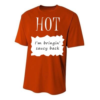 Hot I'm Bringing Saucy Back Performance Sprint T-Shirt