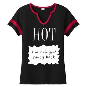 Hot I'm Bringing Saucy Back Ladies Halftime Notch Neck Tee