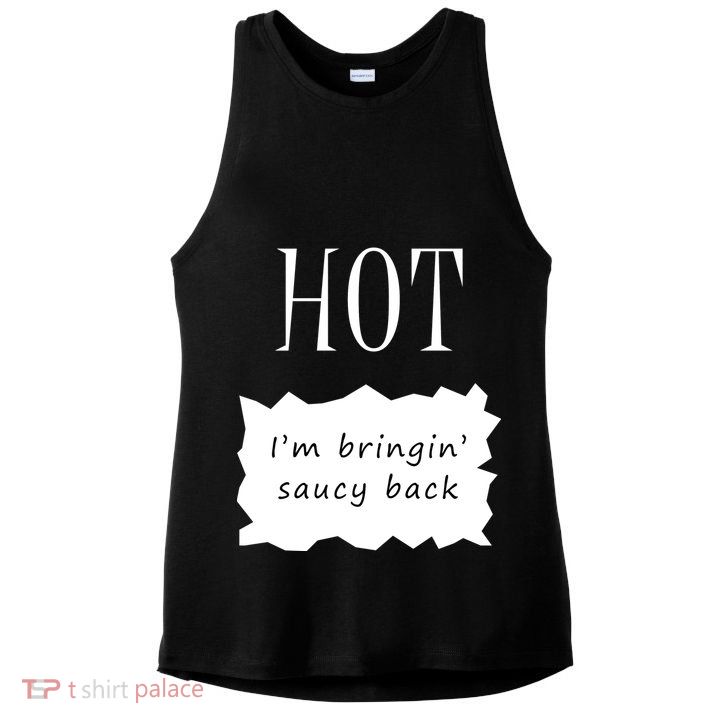 Hot I'm Bringing Saucy Back Ladies PosiCharge Tri-Blend Wicking Tank