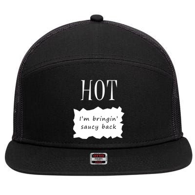 Hot I'm Bringing Saucy Back 7 Panel Mesh Trucker Snapback Hat