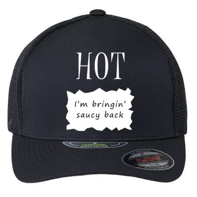 Hot I'm Bringing Saucy Back Flexfit Unipanel Trucker Cap