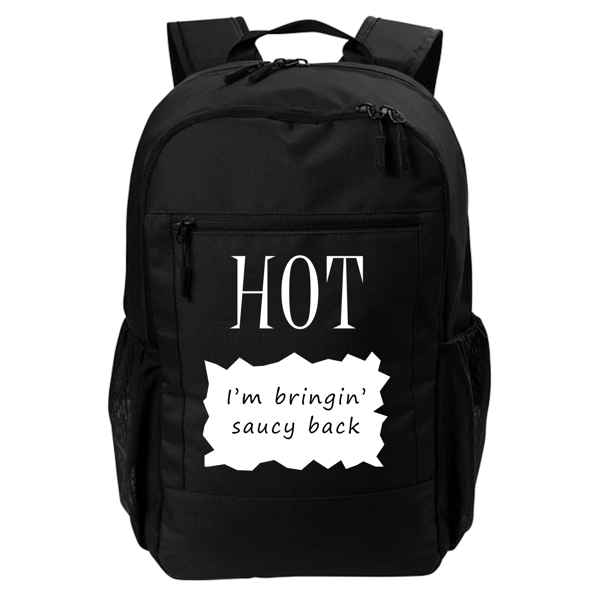 Hot I'm Bringing Saucy Back Backpack