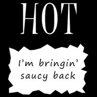 Hot I'm Bringing Saucy Back Backpack