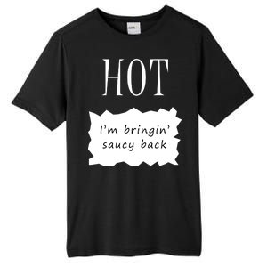 Hot I'm Bringing Saucy Back Tall Fusion ChromaSoft Performance T-Shirt