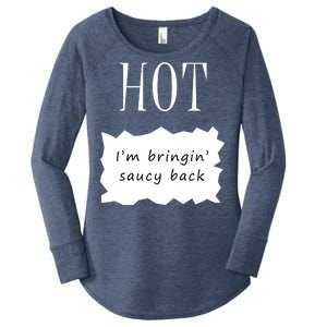 Hot I'm Bringing Saucy Back Women's Perfect Tri Tunic Long Sleeve Shirt