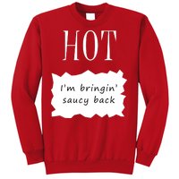 Hot I'm Bringing Saucy Back Sweatshirt