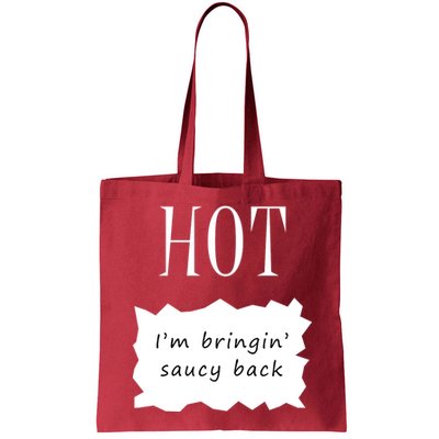 Hot I'm Bringing Saucy Back Bag
