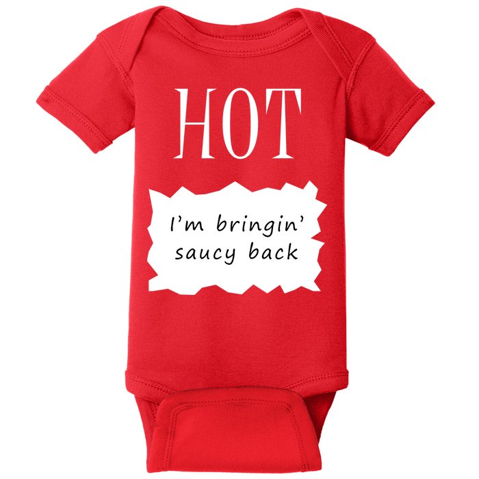 Hot I'm Bringing Saucy Back Baby Bodysuit