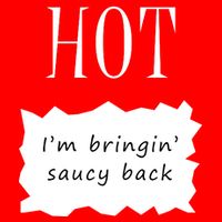 Hot I'm Bringing Saucy Back Baby Bodysuit