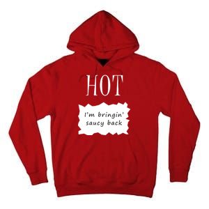 Hot I'm Bringing Saucy Back Tall Hoodie