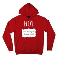 Hot I'm Bringing Saucy Back Tall Hoodie