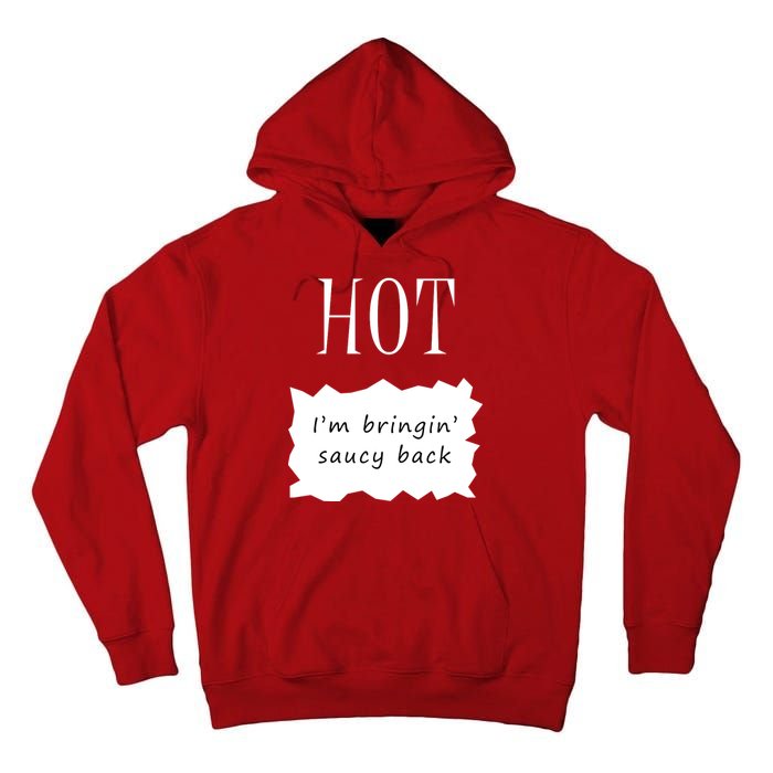 Hot I'm Bringing Saucy Back Tall Hoodie