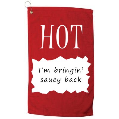 Hot I'm Bringing Saucy Back Golf Towel