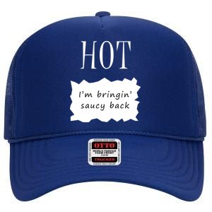 Hot I'm Bringing Saucy Back High Crown Mesh Back Trucker Hat