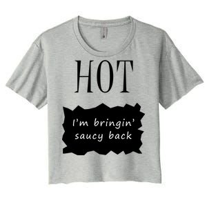 Hot I'm Bringing Saucy Back Women's Crop Top Tee