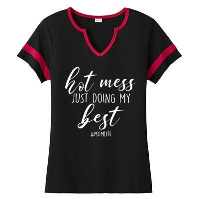 Hot Mess Just Doing My Best #MomLife Mother's Day Ladies Halftime Notch Neck Tee