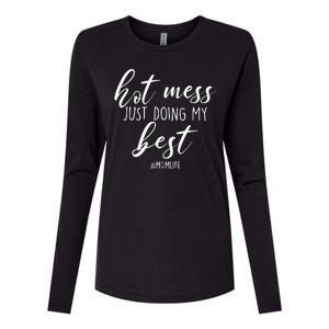 Hot Mess Just Doing My Best #MomLife Mother's Day Womens Cotton Relaxed Long Sleeve T-Shirt