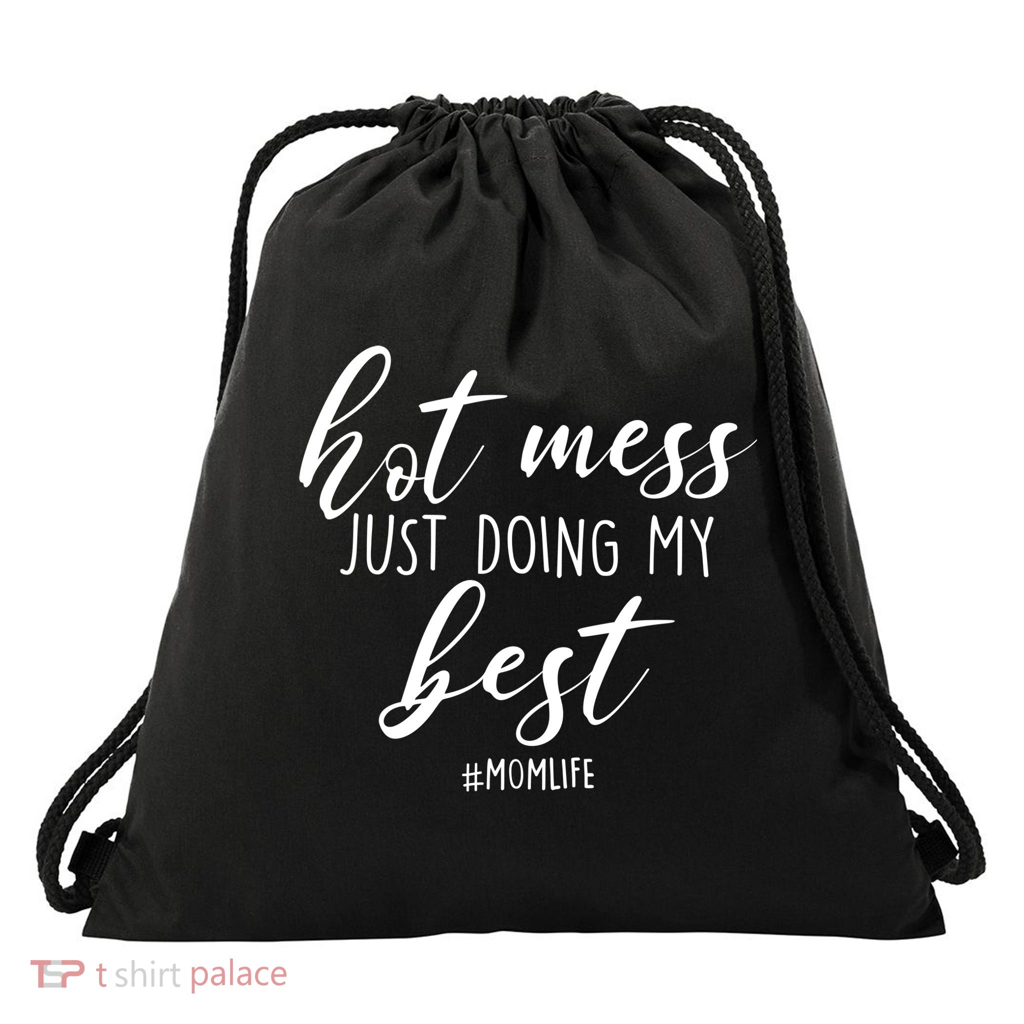 Hot Mess Just Doing My Best #MomLife Mother's Day Drawstring Bag