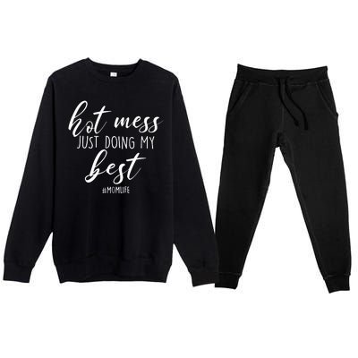 Hot Mess Just Doing My Best #MomLife Mother's Day Premium Crewneck Sweatsuit Set