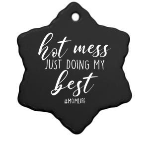 Hot Mess Just Doing My Best #MomLife Mother's Day Ceramic Star Ornament