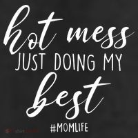 Hot Mess Just Doing My Best #MomLife Mother's Day Trucker Hat