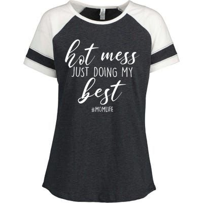 Hot Mess Just Doing My Best #MomLife Mother's Day Enza Ladies Jersey Colorblock Tee