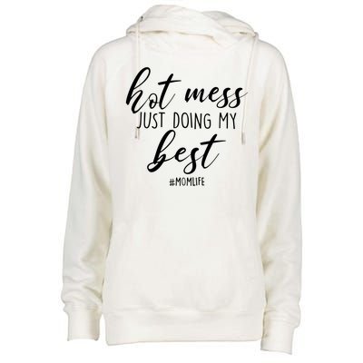 Hot Mess Just Doing My Best #MomLife Mother's Day Womens Funnel Neck Pullover Hood