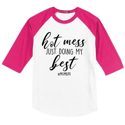 Hot Mess Just Doing My Best #MomLife Mother's Day Baseball Sleeve Shirt