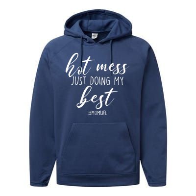 Hot Mess Just Doing My Best #MomLife Mother's Day Performance Fleece Hoodie