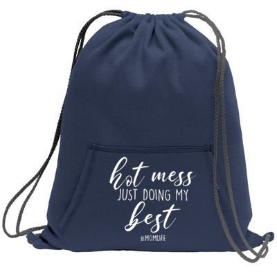 Hot Mess Just Doing My Best #MomLife Mother's Day Sweatshirt Cinch Pack Bag