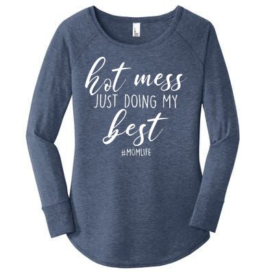 Hot Mess Just Doing My Best #MomLife Mother's Day Women's Perfect Tri Tunic Long Sleeve Shirt