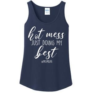 Hot Mess Just Doing My Best #MomLife Mother's Day Ladies Essential Tank