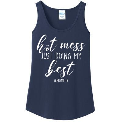 Hot Mess Just Doing My Best #MomLife Mother's Day Ladies Essential Tank